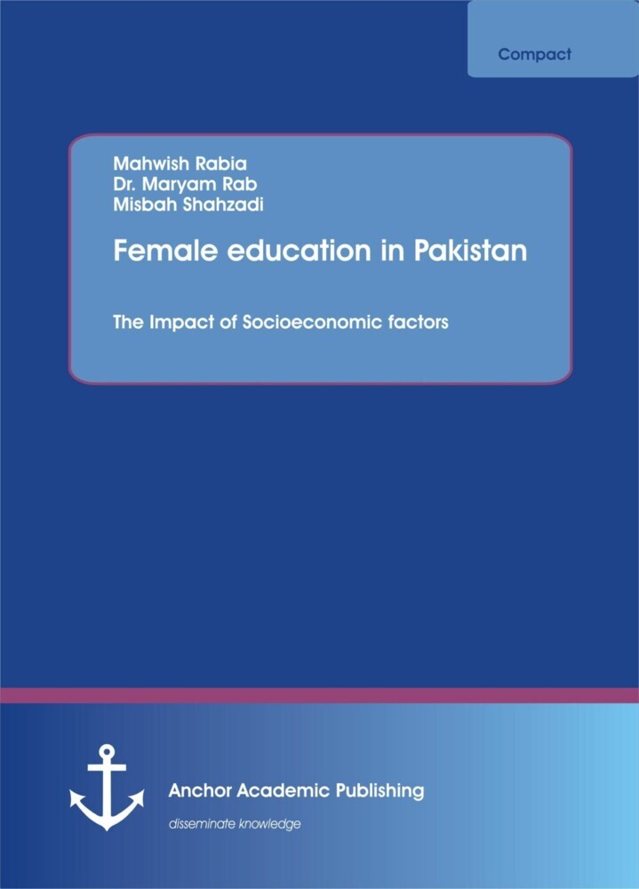 Female education in Pakistan. The Impact of Socioeconomic factors main product photo