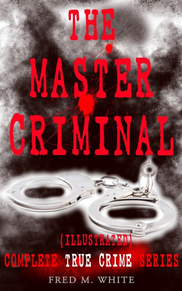 THE MASTER CRIMINAL - Complete True Crime Series (Illustrated) main product photo