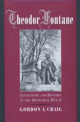 Theodor Fontane: Literature and History in the Bismarck Reich