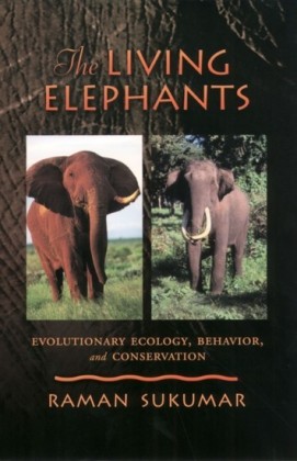 Living Elephants: Evolutionary Ecology, Behaviour, and Conservation