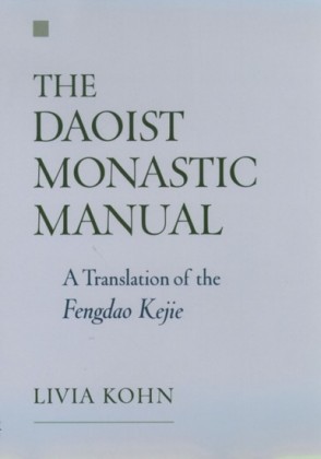 Daoist Monastic Manual: A Translation of the Fengdao Kejie