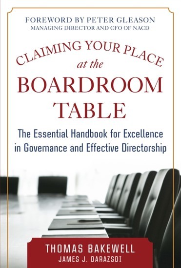 Claiming Your Place at the Boardroom Table: The Essential Handbook for Excellence in Governance and Effective Directorship main product photo