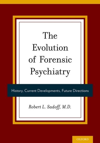 Evolution of Forensic Psychiatry: History, Current Developments, Future Directions main product photo