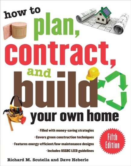 How to Plan, Contract, and Build Your Own Home, Fifth Edition main product photo