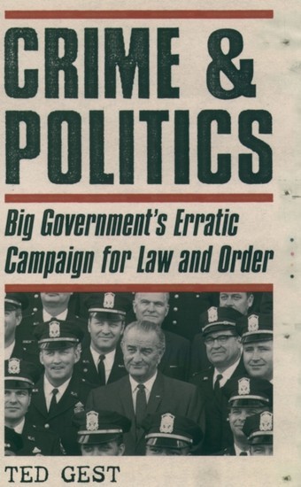 Crime & Politics: Big Governments Erratic Campaign for Law and Order main product photo