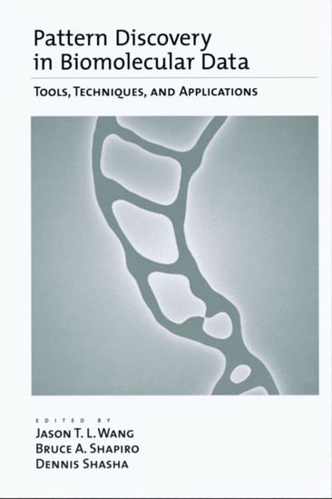 Pattern Discovery in Biomolecular Data: Tools, Techniques, and Applications main product photo