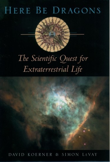 Here Be Dragons: The Scientific Quest for Extraterrestrial Life main product photo