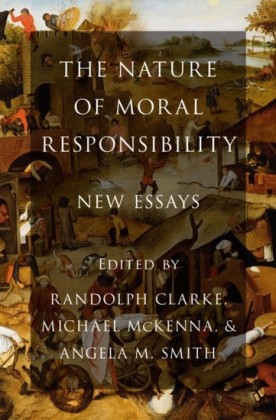 Nature of Moral Responsibility: New Essays