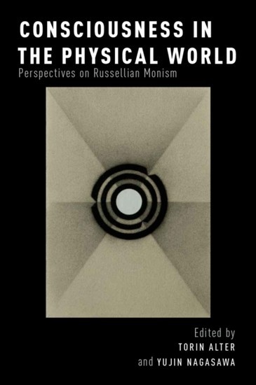 Consciousness in the Physical World: Perspectives on Russellian Monism main product photo