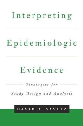 Interpreting Epidemiologic Evidence: Strategies for Study Design & Analysis