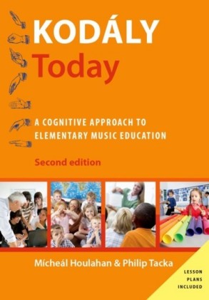 Kodaly Today: A Cognitive Approach to Elementary Music Education