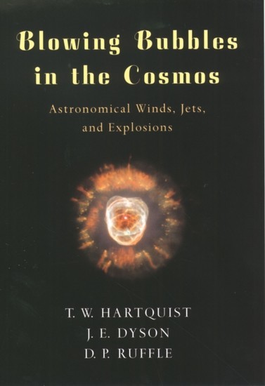Blowing Bubbles in the Cosmos: Astronomical Winds, Jets, and Explosions main product photo