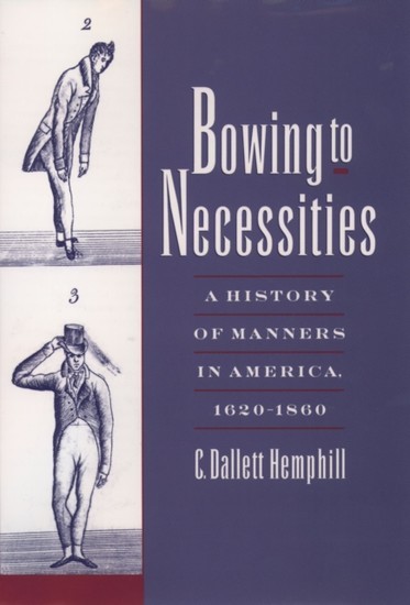 Bowing to Necessities: A History of Manners in America, 1620-1860 main product photo