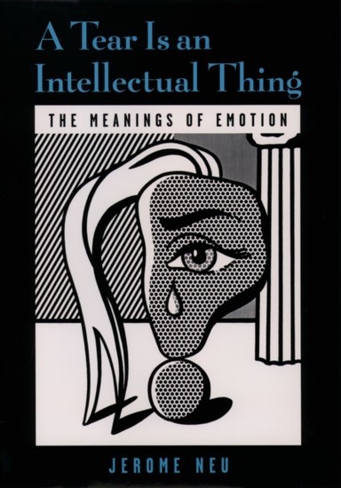 Tear Is an Intellectual Thing: The Meanings of Emotion main product photo