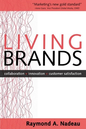 Living Brands: Collaboration + Innovation = Customer Fascination main product photo
