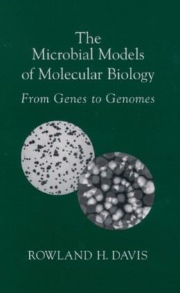 Microbial Models of Molecular Biology: From Genes to Genomes