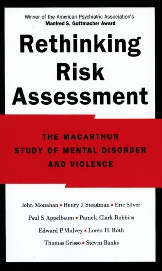 Rethinking Risk Assessment: The MacArthur Study of Mental Disorder and Violence main product photo