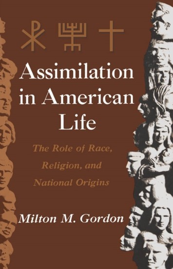 Assimilation in American Life: The Role of Race, Religion and National Origins main product photo