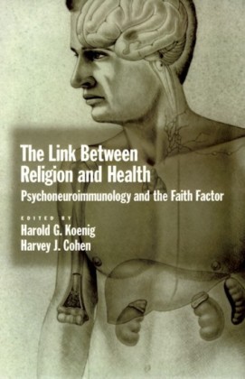 Link between Religion and Health: Psychoneuroimmunology and the Faith Factor