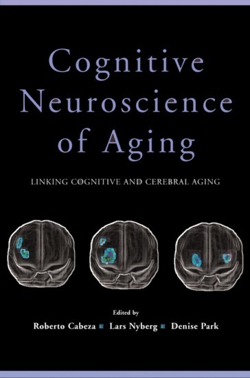 Cognitive Neuroscience of Aging: Linking Cognitive and Cerebral Aging main product photo