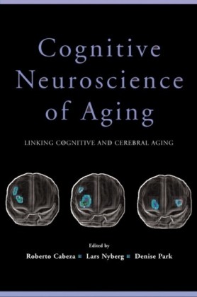 Cognitive Neuroscience of Aging: Linking Cognitive and Cerebral Aging