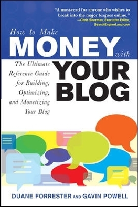 How to Make Money with Your Blog: The Ultimate Reference Guide for Building, Optimizing, and Monetizing Your Blog