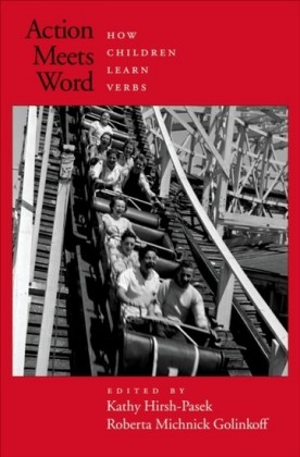 Action Meets Word: How Children Learn Verbs