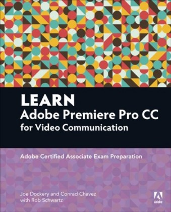 Learn Adobe Premiere Pro CC for Video Communication