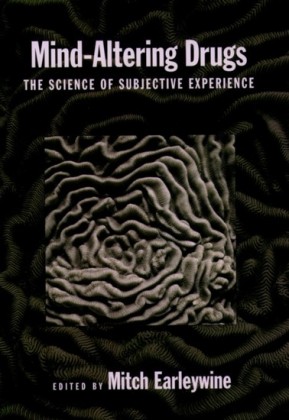 Mind-Altering Drugs: The Science of Subjective Experience