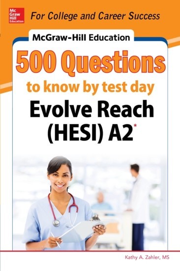 McGraw-Hill Education 500 Evolve Reach (HESI) A2 Questions to Know by Test Day main product photo