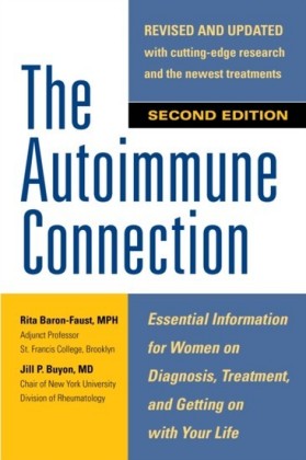 Autoimmune Connection: Essential Information for Women  on Diagnosis, Treatment, and  Getting On With Your Life
