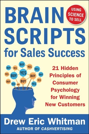 BrainScripts for Sales Success: 21 Hidden Principles of Consumer Psychology for Winning New Customers main product photo