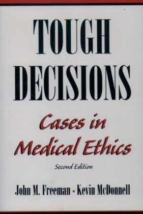 Tough Decisions: Cases in Medical Ethics