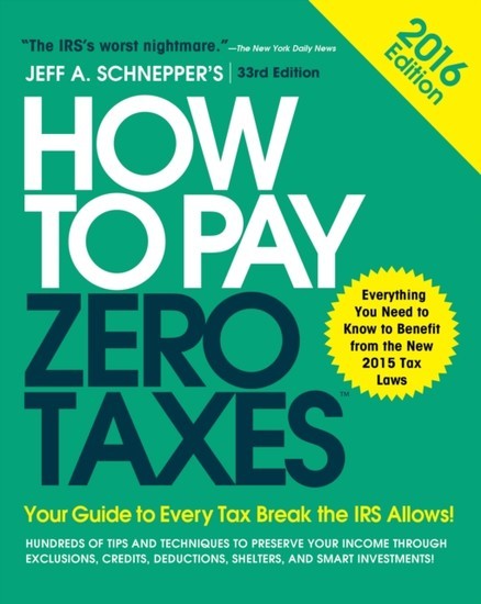 How to Pay Zero Taxes 2016: Your Guide to Every Tax Break the IRS Allows main product photo