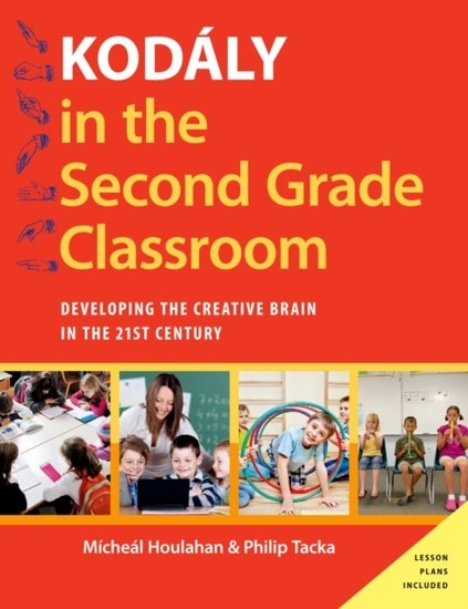 Kodaly in the Second Grade Classroom: Developing the Creative Brain in the 21st Century main product photo