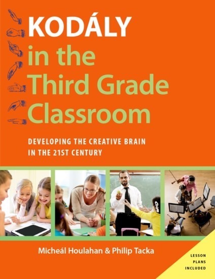 Kodaly in the Third Grade Classroom: Developing the Creative Brain in the 21st Century main product photo