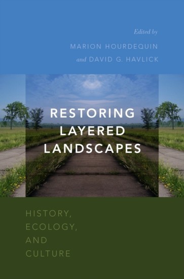 Restoring Layered Landscapes: History, Ecology, and Culture main product photo