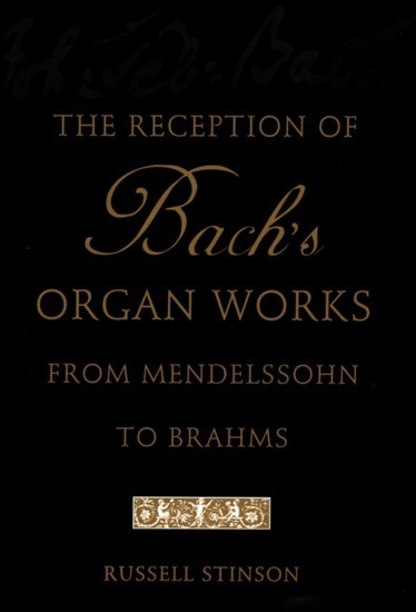 Reception of Bach's Organ Works from Mendelssohn to Brahms main product photo