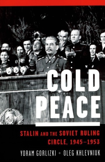 Cold Peace: Stalin and the Soviet Ruling Circle, 1945-1953 main product photo