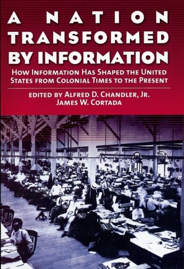 Nation Transformed by Information: How Information Has Shaped the United States from Colonial Times to the Present main product photo