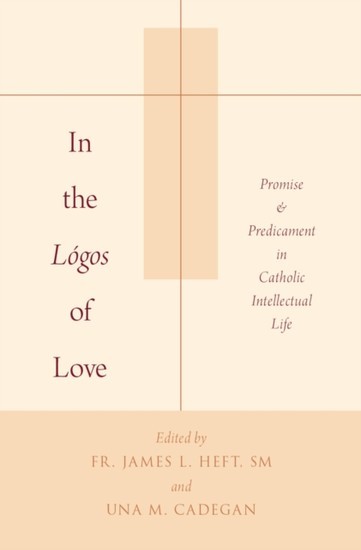 In the Logos of Love: Promise and Predicament in Catholic Intellectual Life main product photo