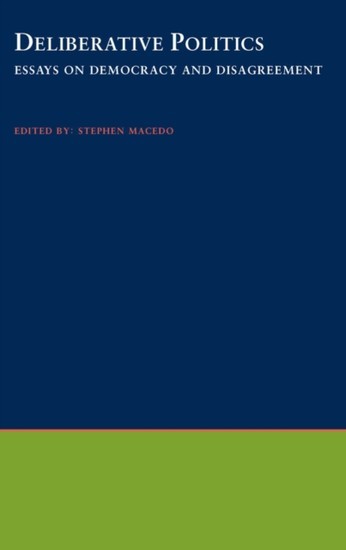 Deliberative Politics: Essays on Democracy and Disagreement main product photo