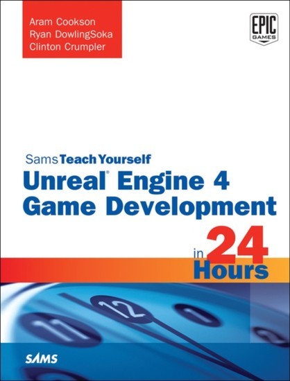 Unreal Engine 4 Game Development in 24 Hours, Sams Teach Yourself main product photo