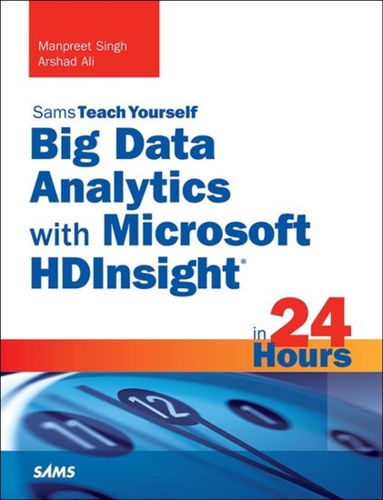 Big Data Analytics with Microsoft HDInsight in 24 Hours, Sams Teach Yourself main product photo