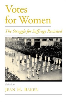 Votes for Women: The Struggle for Suffrage Revisited