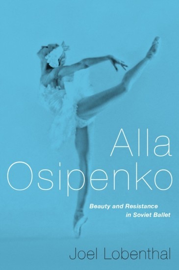 Alla Osipenko: Beauty and Resistance in Soviet Ballet main product photo