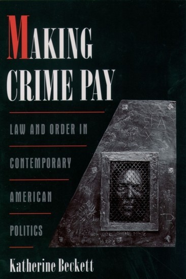 Making Crime Pay: Law and Order in Contemporary American Politics main product photo