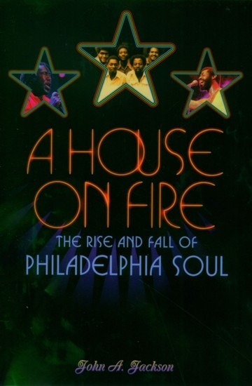 House on Fire: The Rise and Fall of Philadelphia Soul main product photo