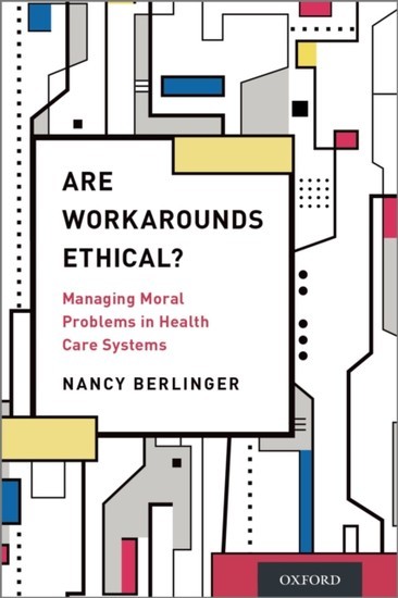 Are Workarounds Ethical?: Managing Moral Problems in Health Care Systems main product photo