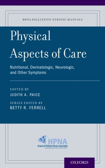 Physical Aspects of Care: Nutritional, Dermatologic, Neurologic and Other Symptoms main product photo
